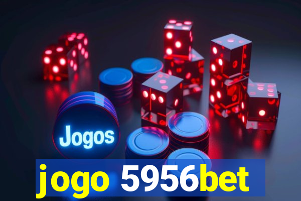 jogo 5956bet